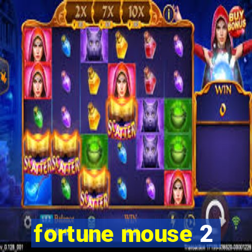 fortune mouse 2